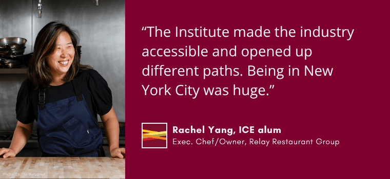 Graphic of quote from ICE alum Rachel Yang. It reads: The Institute made the industry accessible and opened up different paths. Being in New York City was huge.