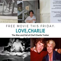 A promotional image of ICE's Love, Charlie Screening with the text "Free Movie this Friday: Love, Charlie, The Rise and Fall of Chef Charlie Trotter"
